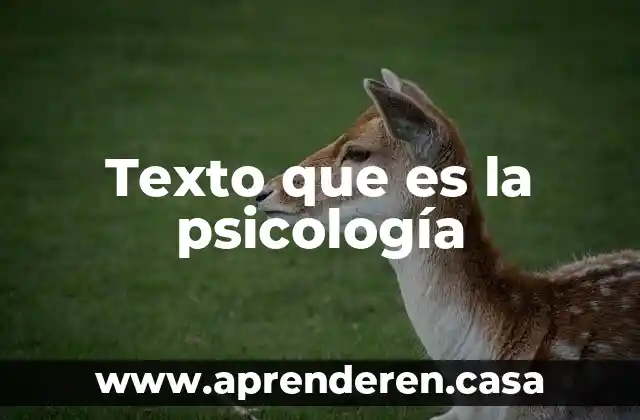 Texto que es la psicología