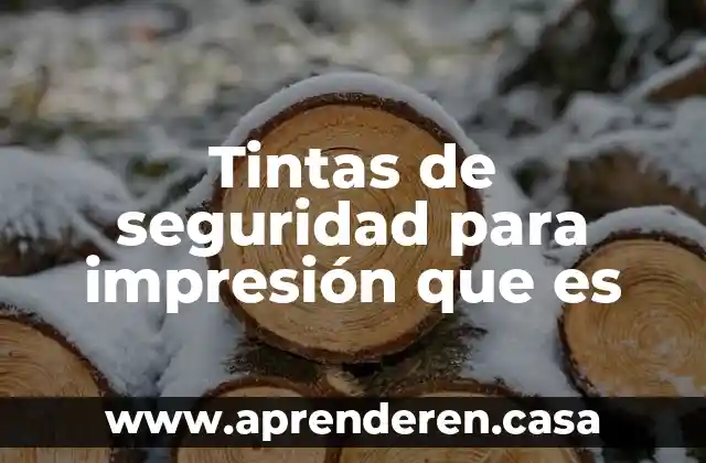 Tintas de seguridad para impresión que es