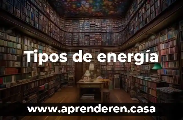 Tipos de energía