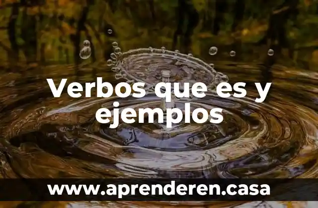 Verbos que es y ejemplos