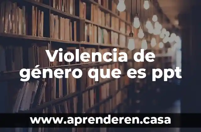 Violencia de género que es ppt