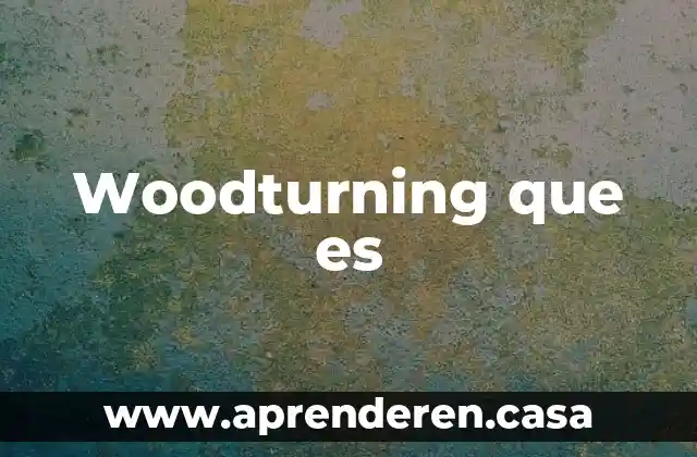 Zoning que es 6 Woodturning que es